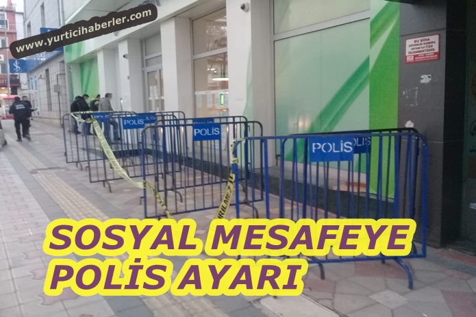SOSYAL MESAFEYE POLİS AYARI