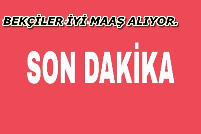 BEKÇİLER KÖŞEYİ DÖNDÜ