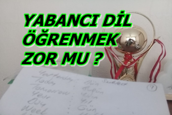 YABANCI DİL ÖĞRENMEK ZOR MU?
