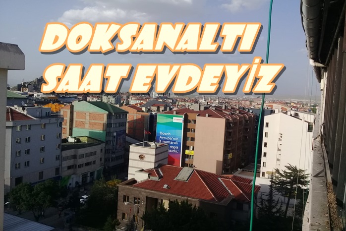 DOKSANALTI SAAT EVDEYİZ