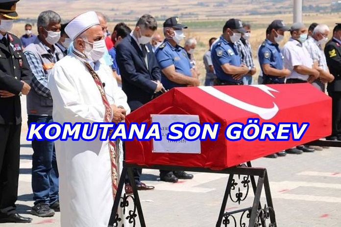 KOMUTANA SON GÖREV