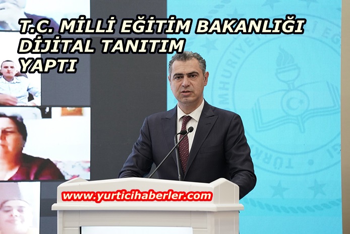 MİLLİ EĞİTİM BAKANLIĞI TANITIM YAPTI.