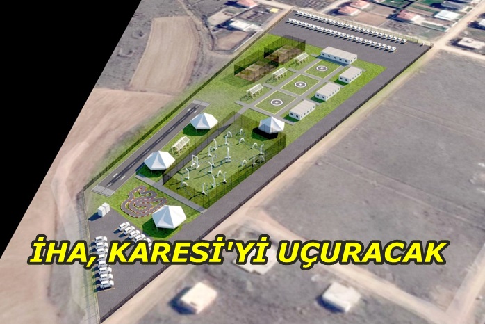 İHA, KARESİ’Yİ UÇURACAK
