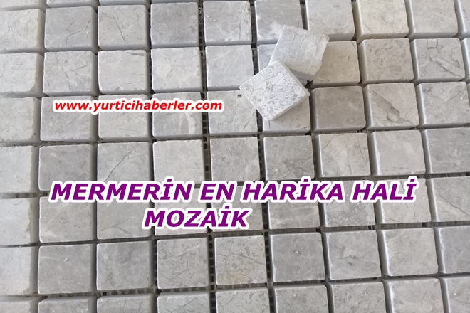 MERMERİN EN HARİKA HALİ, MOZAİK