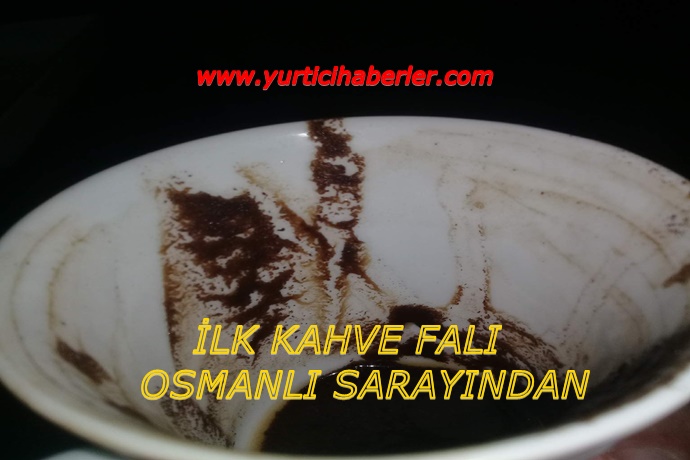KAHVE FALI OSMANLI SARAYLARINDAN