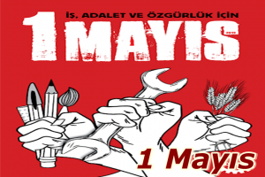1 MAYIS İŞÇİ BAYRAMI