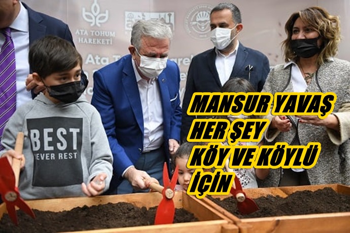 MANSUR YAVAŞ HER ŞEY  KÖY VE KÖYLÜ İÇİN
