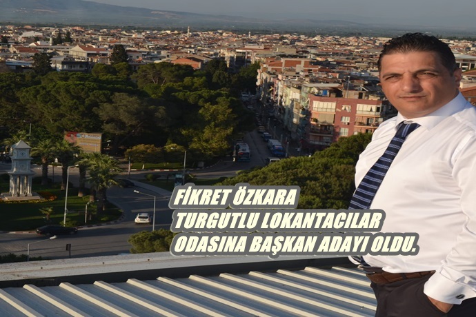 FİKRET ÖZKARA BAŞKAN ADAYI