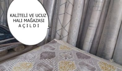 KALİTELİ VE UCUZ HALI MAĞAZASI AÇILDI