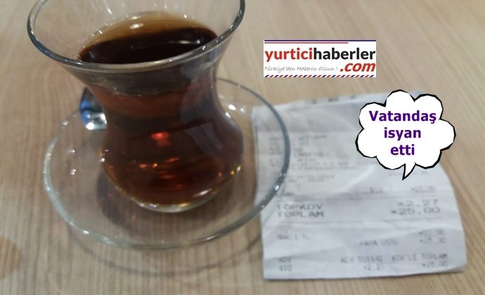 BİR BARDAK ÇAY 25 TL