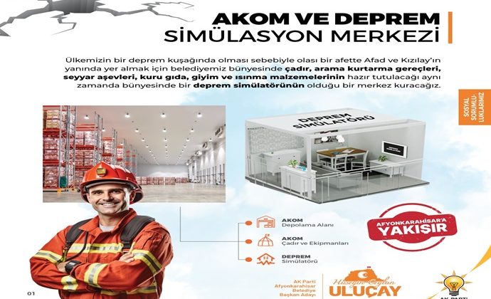 AK PARTİ ADAYI ULUÇAY, AKOM VE DEPREM SİMÜLASYON MERKEZİ KURACAK  