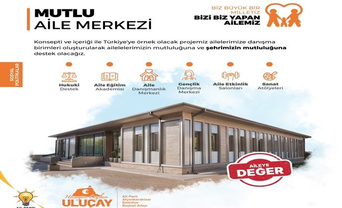 AK PARTİ ADAYI ULUÇAY’DAN TÜRKİYE’YE ÖRNEK OLACAK PROJE