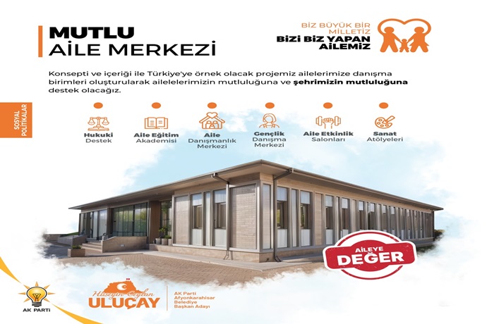 AK PARTİ ADAYI ULUÇAY’DAN TÜRKİYE’YE ÖRNEK OLACAK PROJE