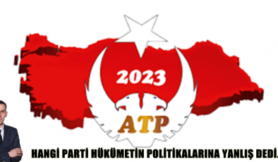 HANGİ PARTİ HUKÜMETİN POLİTİKALARINA YANLIŞ DEDİ. 