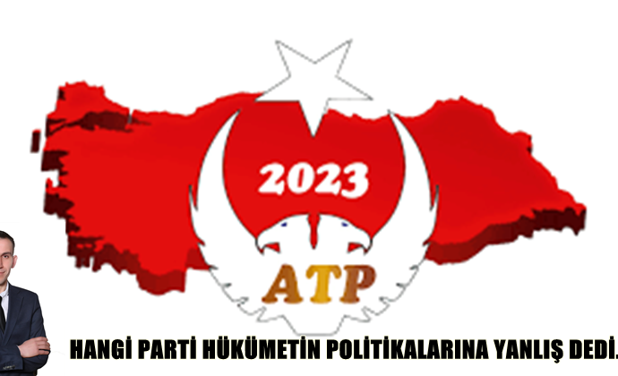 HANGİ PARTİ HUKÜMETİN POLİTİKALARINA YANLIŞ DEDİ. 