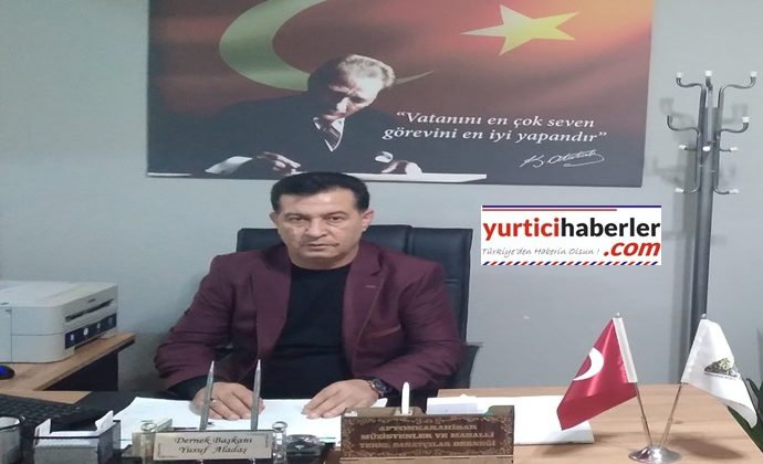 BAŞKAN YUSUF ALADAŞ TÜM ÜYELERİMİZİN YANINDAYIZ