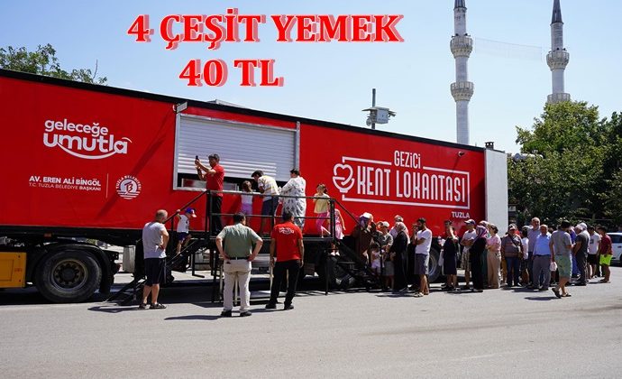 T.C. TUZLA BELEDİYESİNDEN GEZİCİ KENT LOKANTASI HİZMETİ