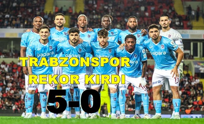 TRABZONSPOR REKOR KIRDI 5-0