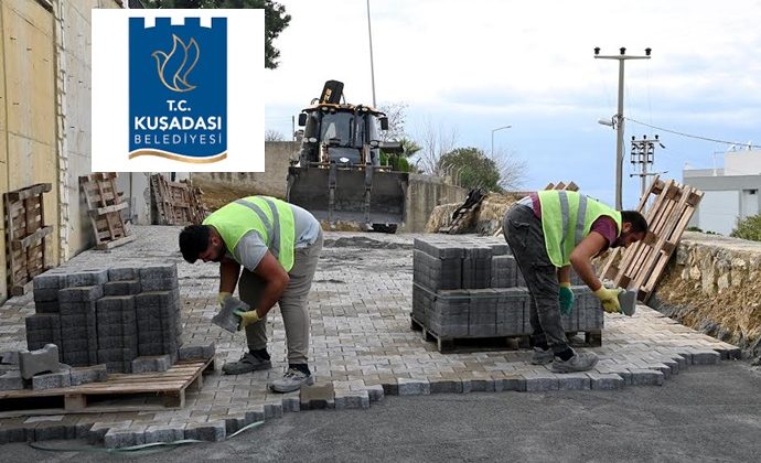 KUŞADASI BELEDİYESİ DURMADAN ÇALIŞIYOR