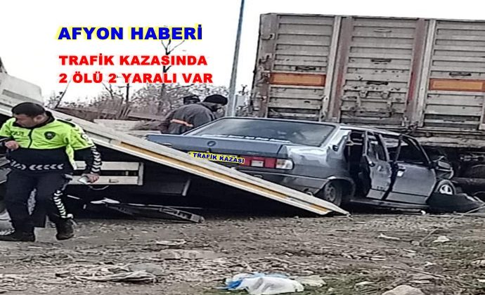 AFYON’DA FECİ TRAFİK KAZASI ….