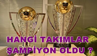 3 LİGDE ŞAMPİYONLAR VE LİGDEN DÜŞENLER ….