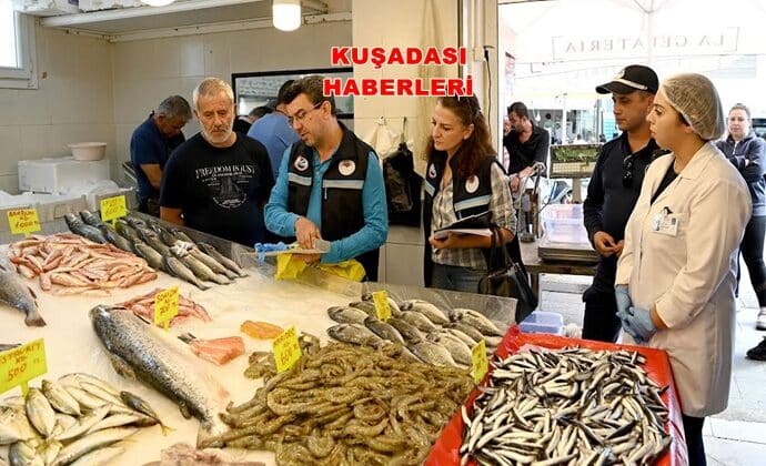 KUŞADASINDA BALIK TEZGÂHLARI DENETLENDİ