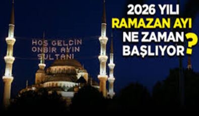 ramazan ne zaman başlıyor 2026