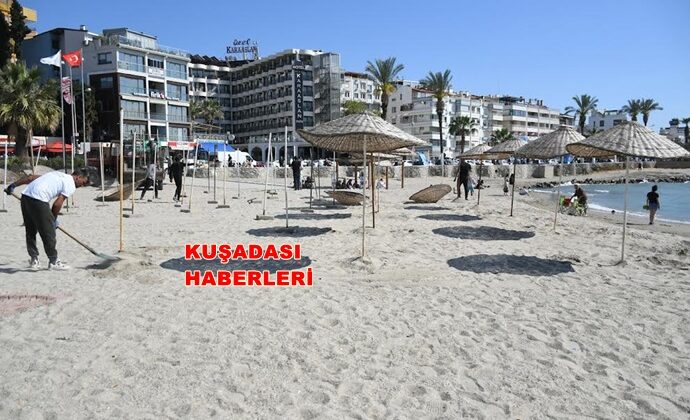 KUŞADASI PİLAJLARINDA SEZON HAZIRLIĞI BAŞLADI