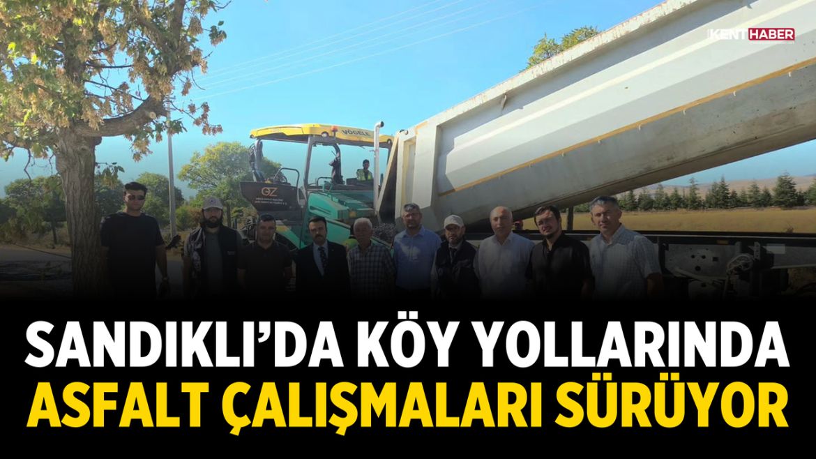 Sandıklı’da köy yollarında asfalt çalışmaları sürüyor