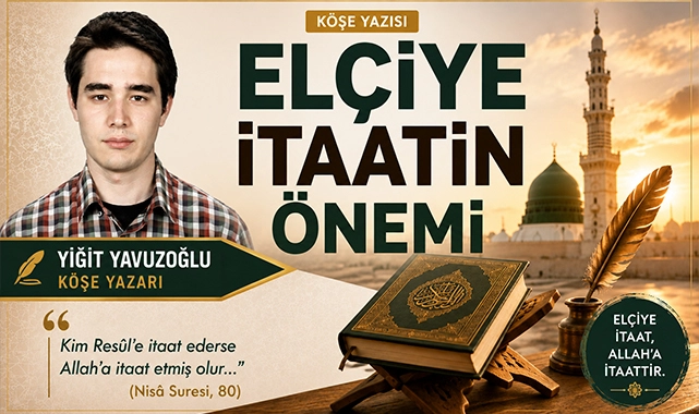 Elçiye İtaatin Önemi