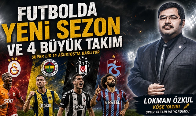 Fubolda Yeni Sezon ve 4 Büyük Takım