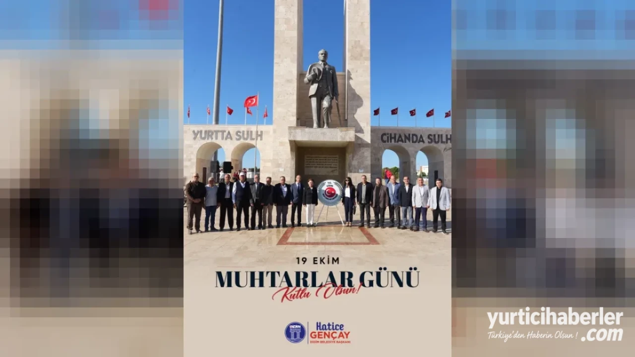 Didim Belediyesi’nden 19 Ekim Muhtarlar Günü Dolayısıyla Anlamlı Birlik ve Beraberlik Mesajı
