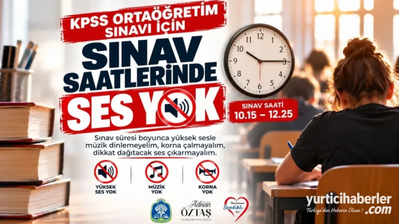Sandıklı Belediyesi’nden KPSS Ortaöğretim Sınavı Öncesi Kritik Sessizlik Çağrısı