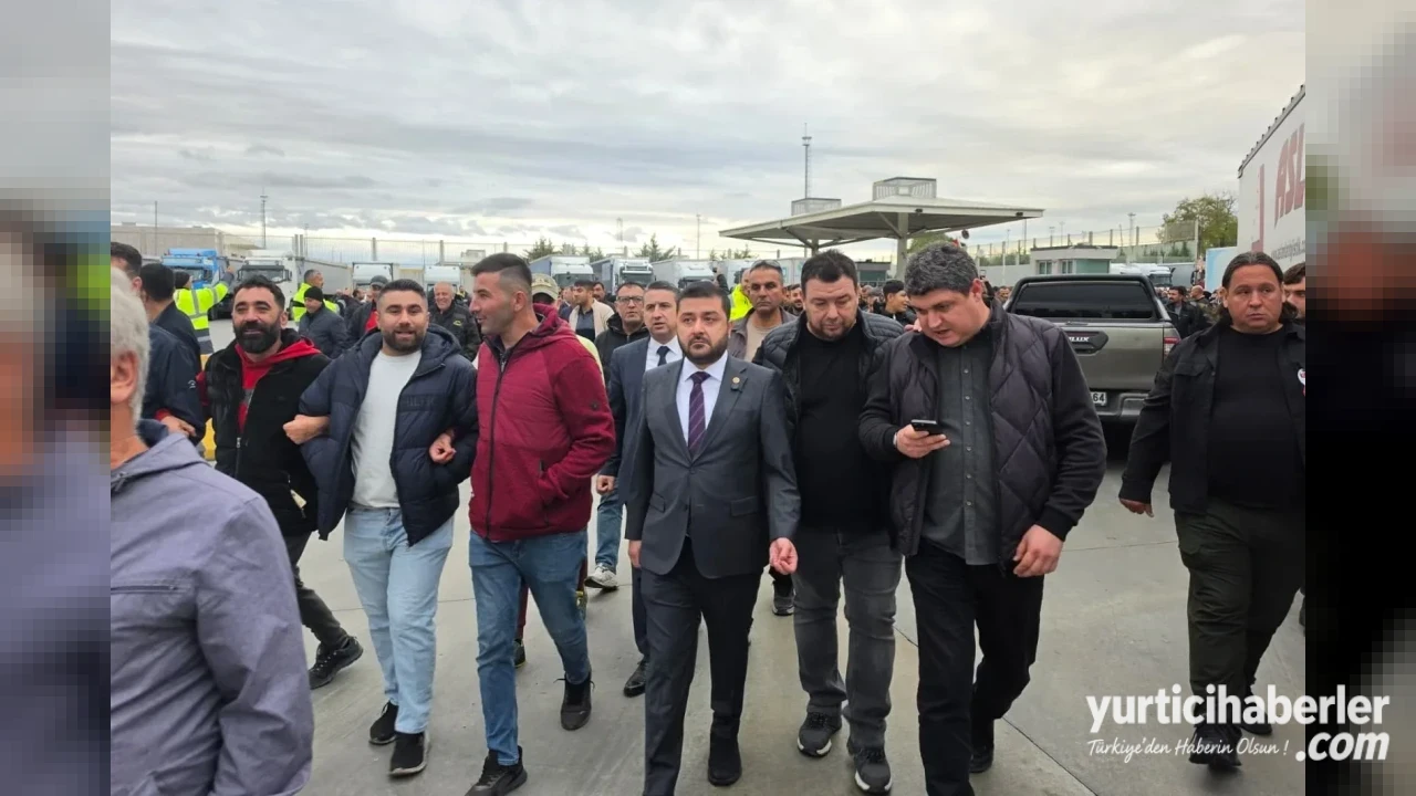 Kapıkule’de Vize İsyanı Başlatan TIR Şoförlerine CHP’li Yazgan’dan Meclis Çağrısı
