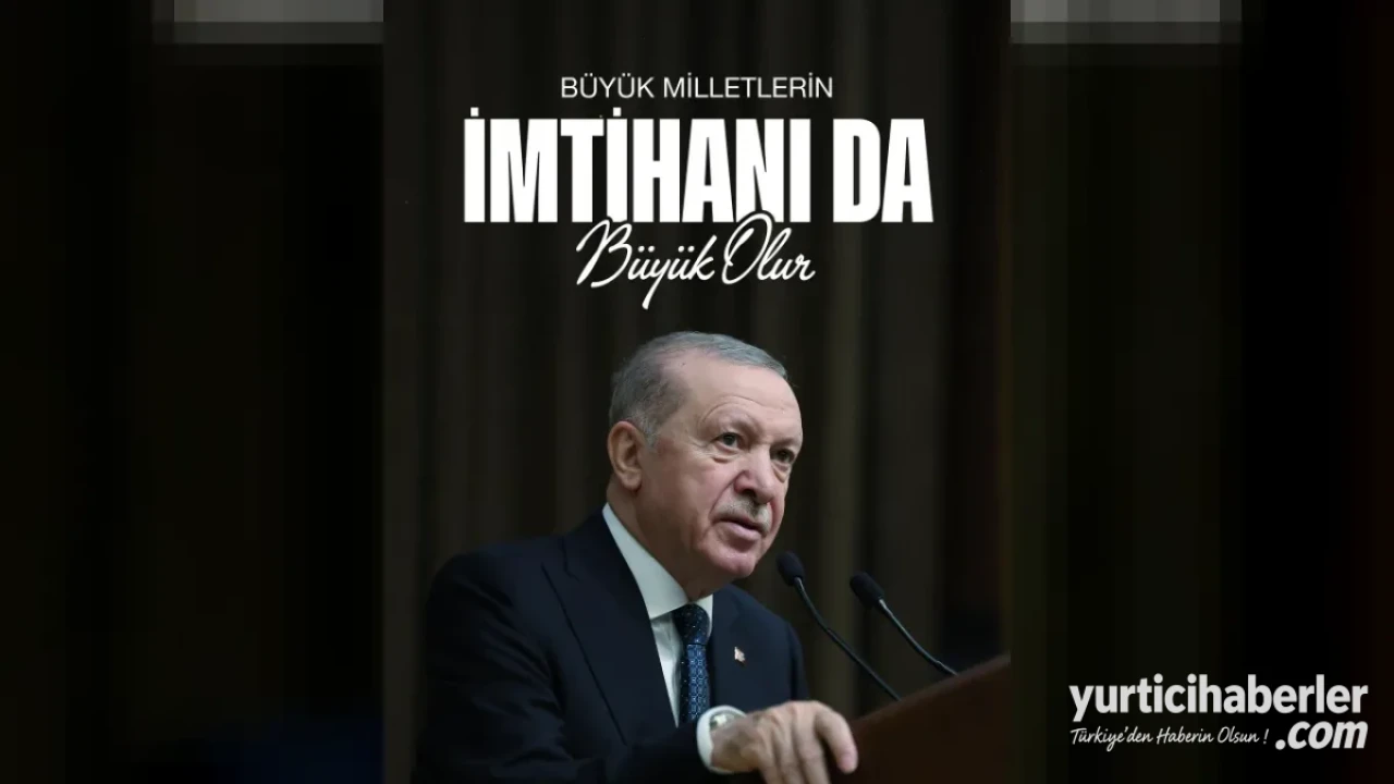 Cumhurbaşkanı Erdoğan’dan Tarihi Uyarı: Büyük Milletlerin İmtihanı Da Büyük Olur