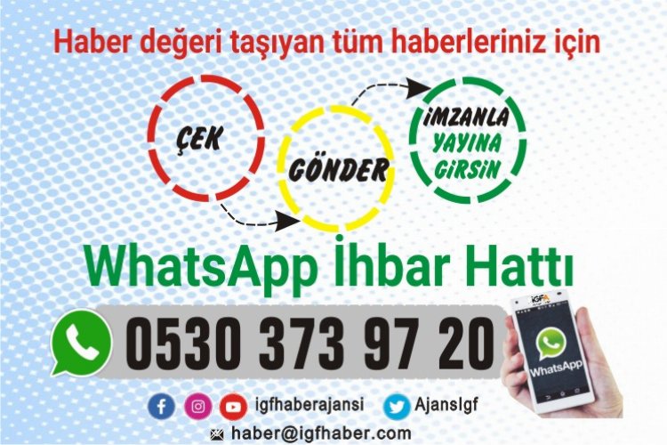 Çekin, gönderin, İGF Haber Ajansı’nda yayınlayalım! 0530 373 97 20
