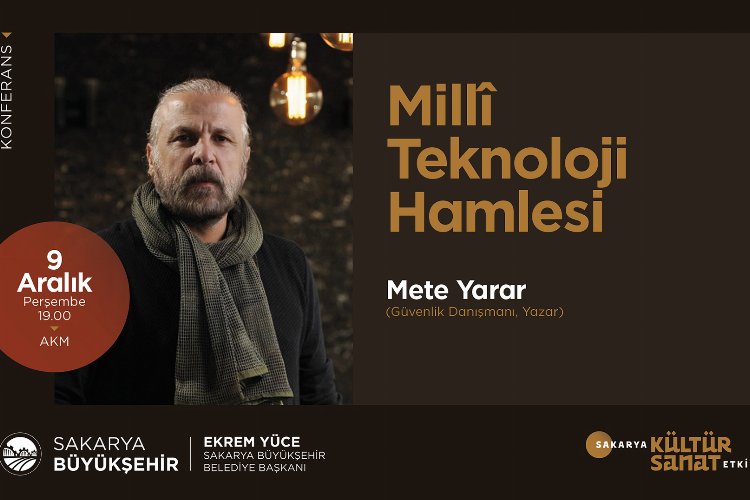 Sakarya’da ‘Milli Teknoloji Hamlesi’ konuşulacak